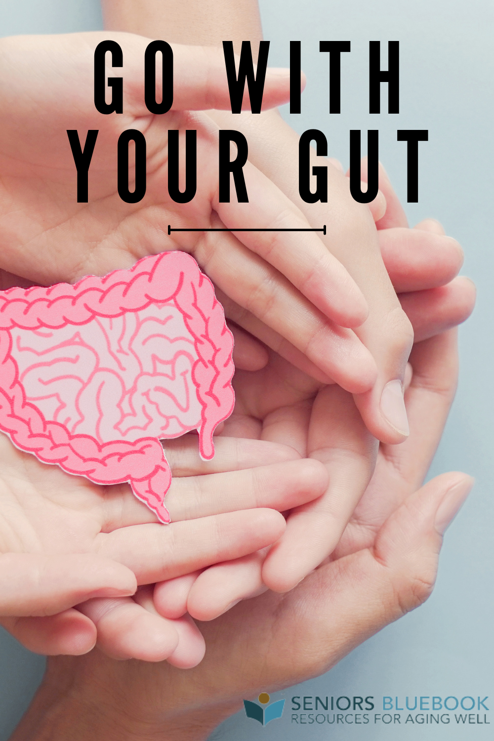 Go with Your Gut